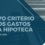 Nuevo criterio del TS sobre los gastos de la hipoteca