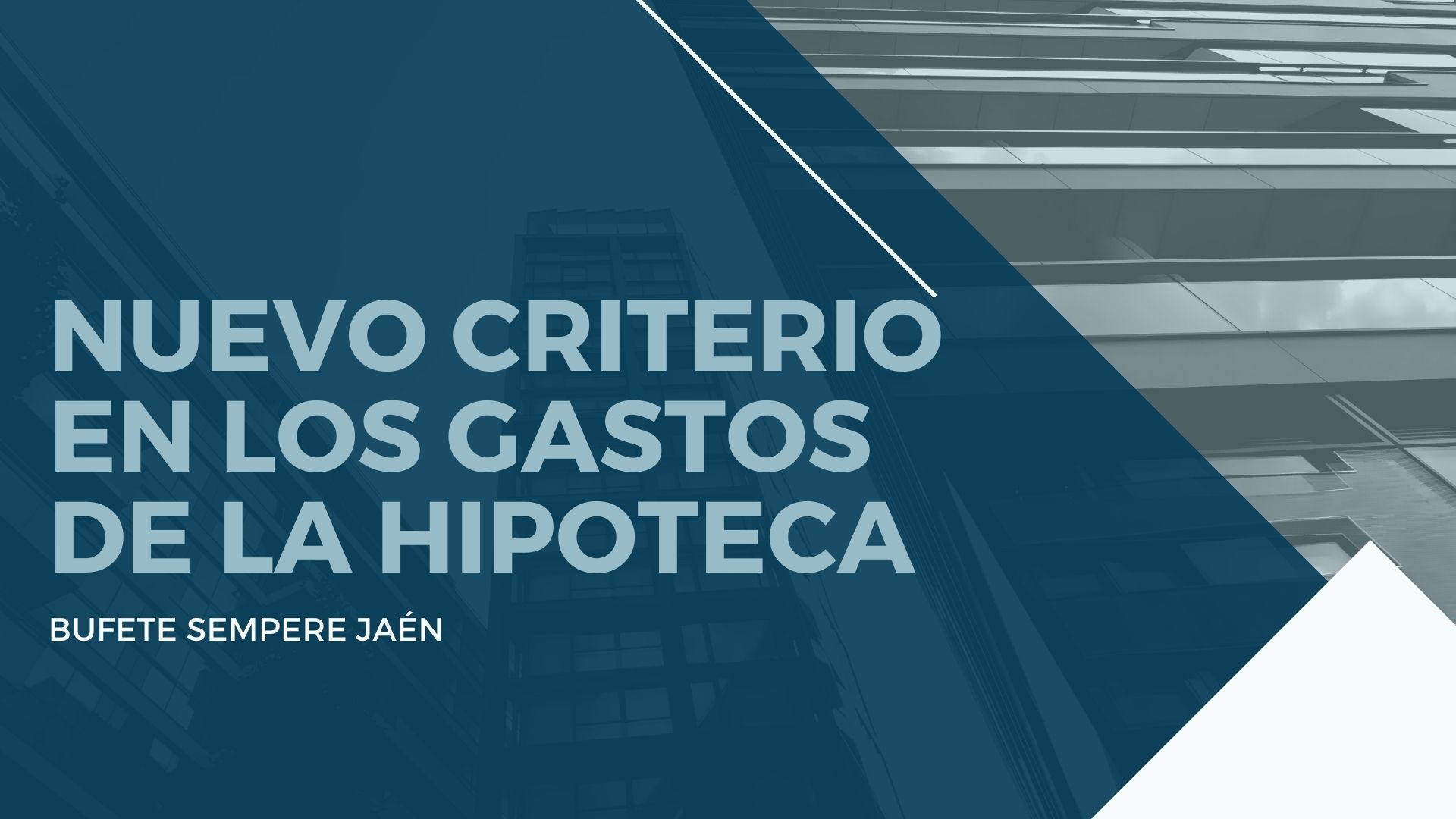 Nuevo criterio del TS sobre los gastos de la hipoteca